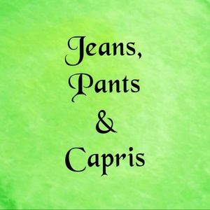 Jeans, Pants and Capris